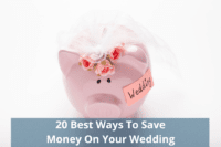20 Best Ways To Save Money On Your Wedding