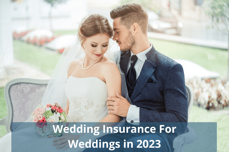 Wedding Insurance For Weddings Update